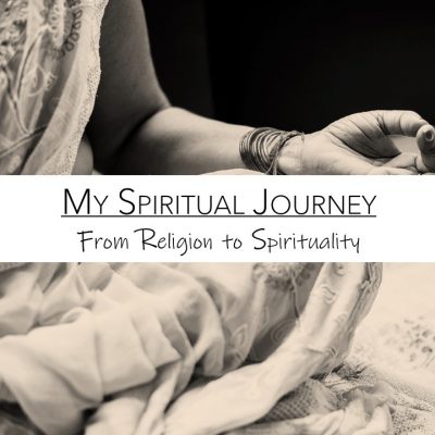 Blog: My Spiritual Journey: From Religion to Spirituality
