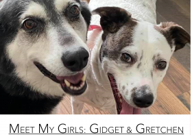 Meet My Girls: Gidget & Gretchen